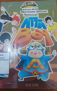 Image of Ketika Alien  Menyerang sekolah Panggilah Atta Boy